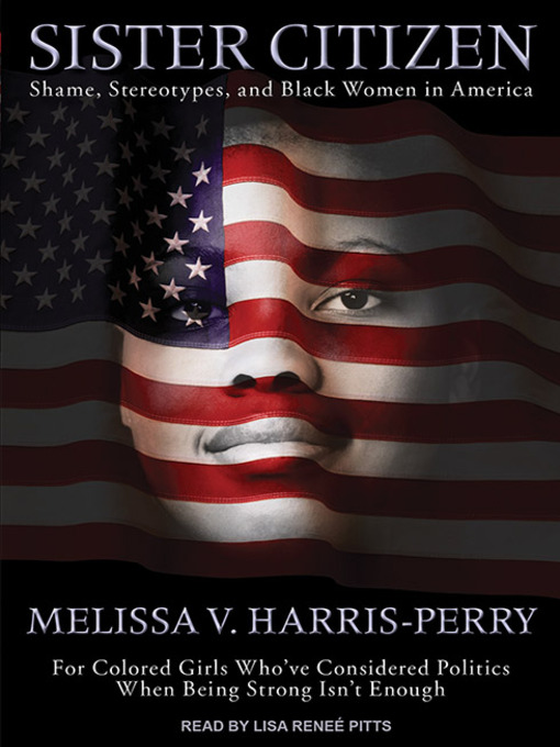 Title details for Sister Citizen by Melissa V. Harris-Perry - Wait list